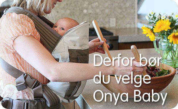 Hvorfor velge Onya Baby