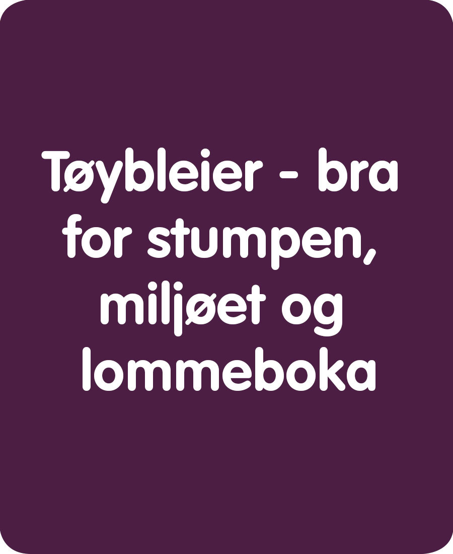 Tøybleier - bra for stumpen, miljøet og lommeboka